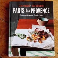 Cookbook Review: Paris to Provence by Ethel Brennan and Sara Remington