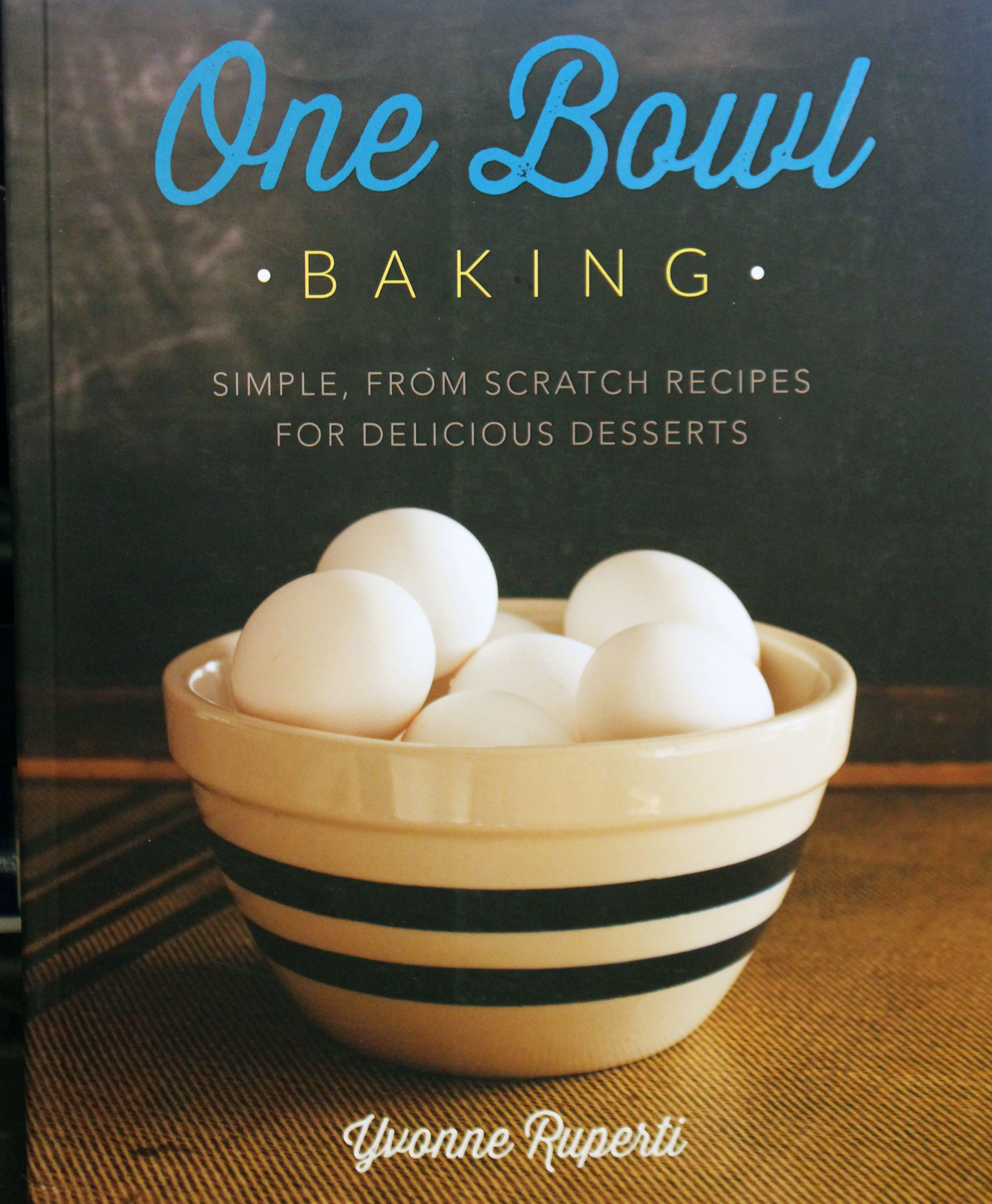 TBT Cookbook Review: One Bowl Baking [2013]
