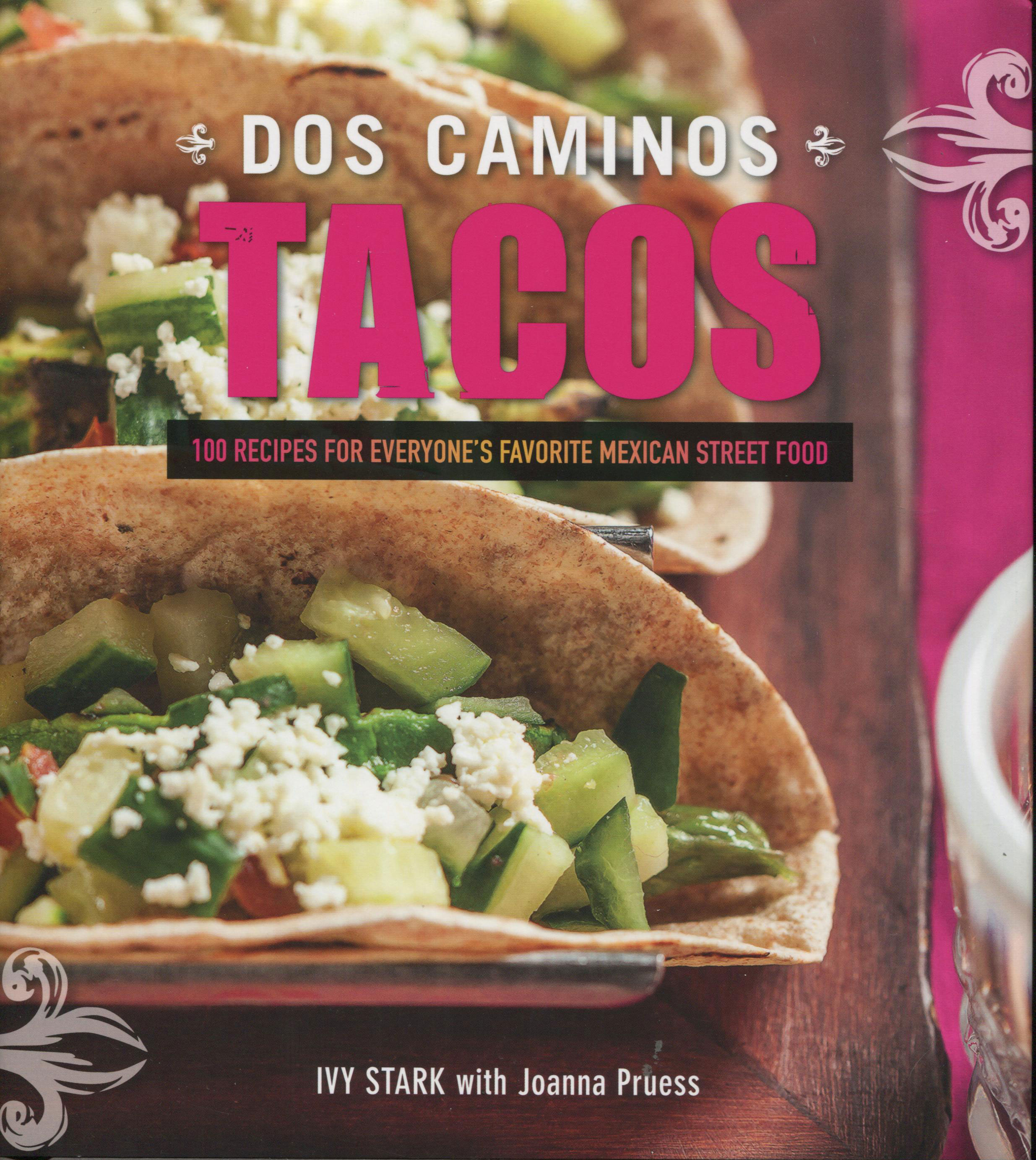 Fiery Cookbook Review: Dos Caminos Tacos