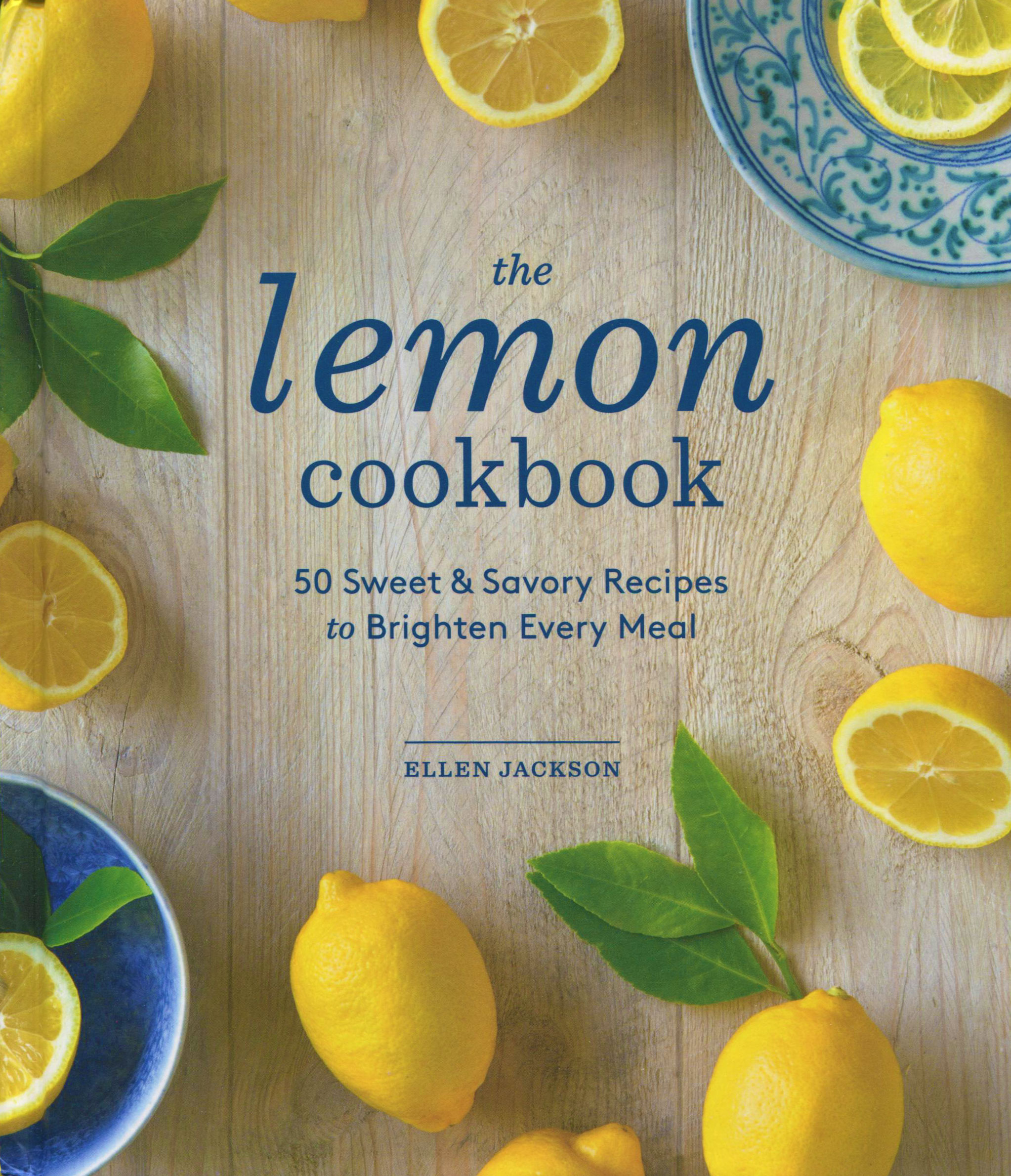 A Summer Cookbook for You While We Are in Yellowstone: The Lemon Cookbook