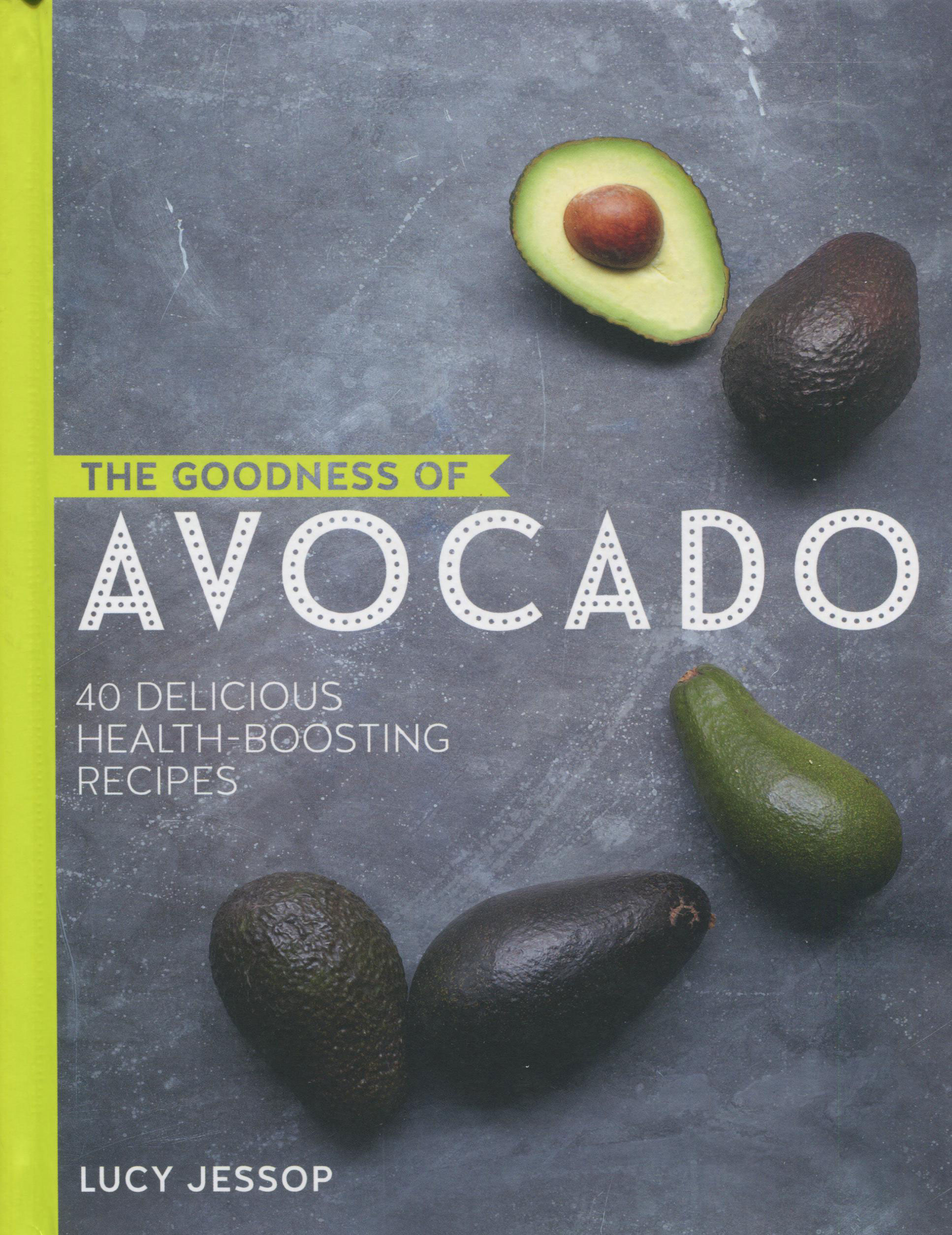 A Summer Cookbook for You While We Are in Yellowstone: The Goodness of Avocado