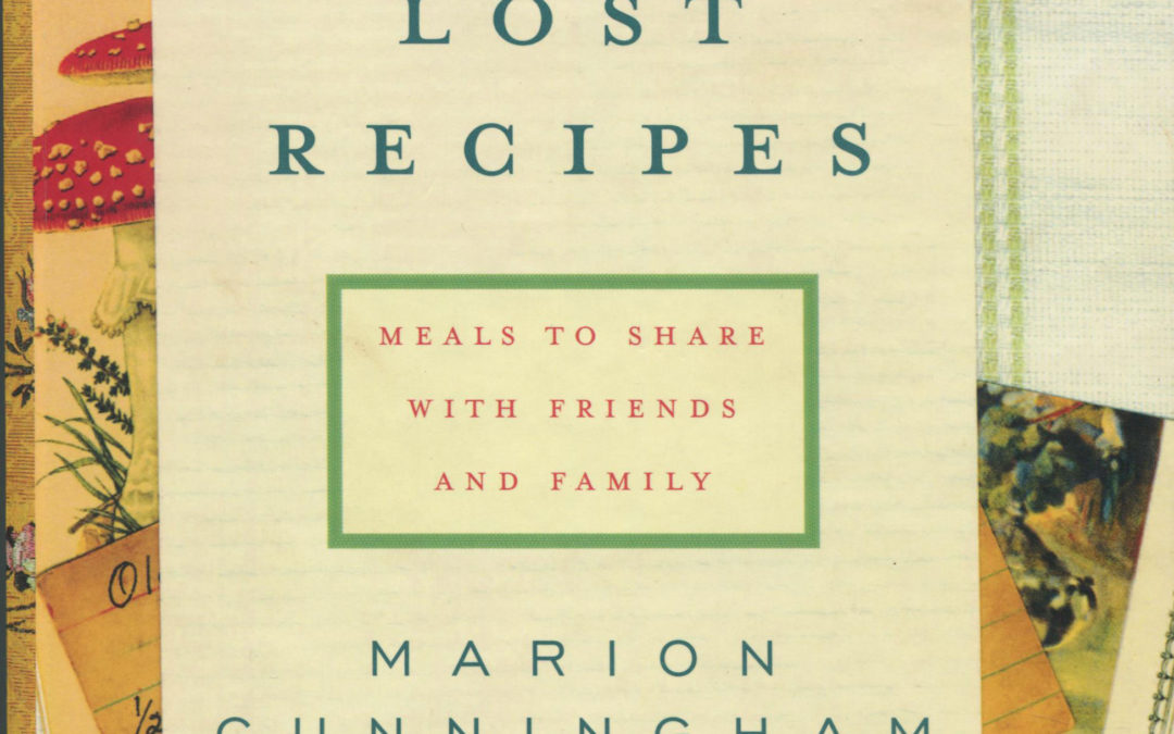 TBT Cookbook Review: Lost Recipes by Marion Cunningham