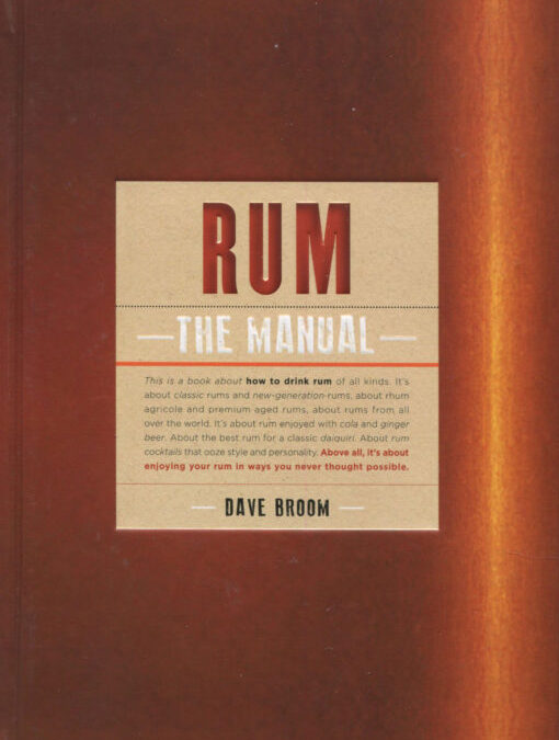Cookbook Review: Rum, The Manual by Dave Broom