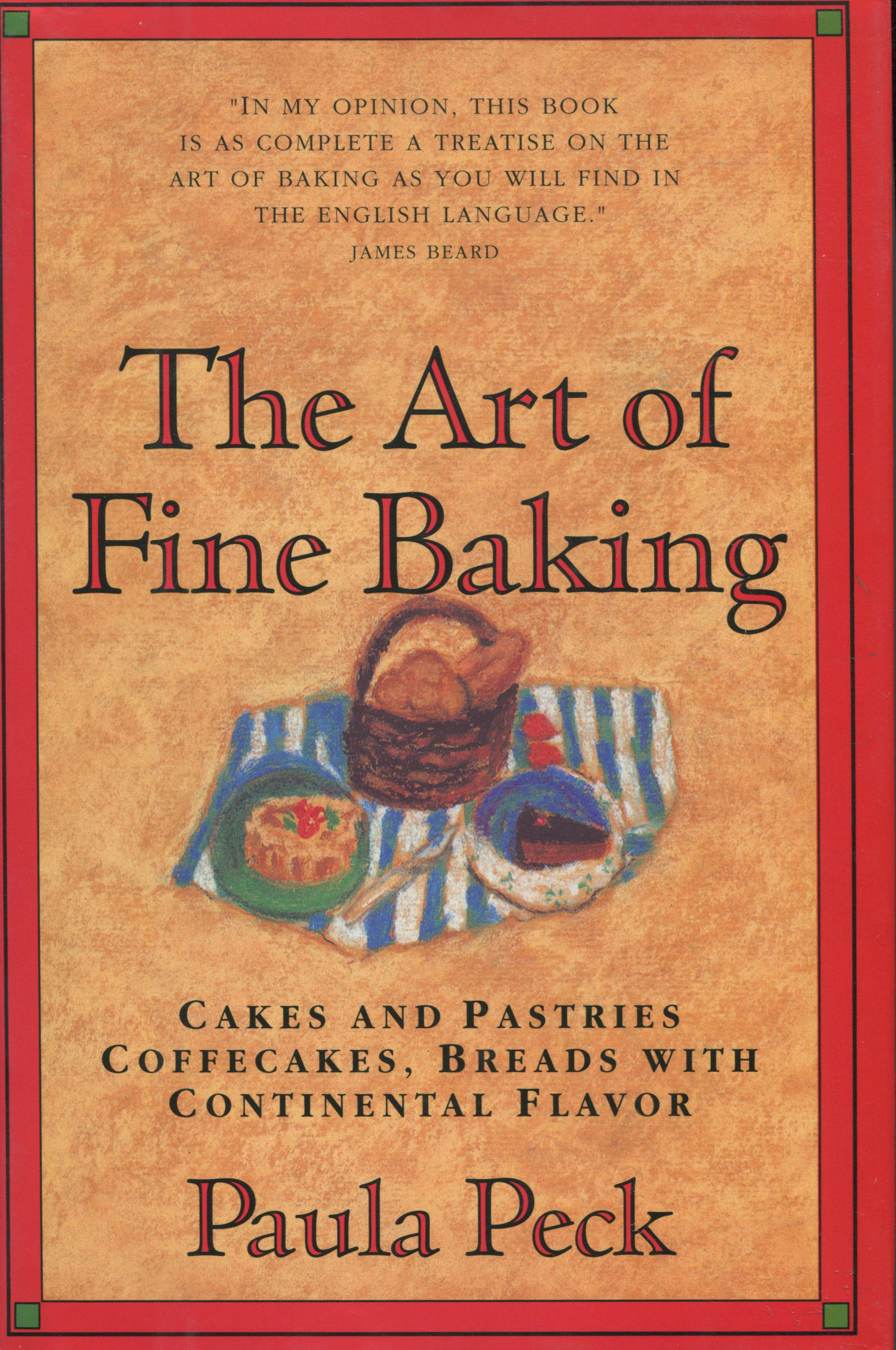 TBT Cookbook Review: The Art of Fine Baking by Paula Peck