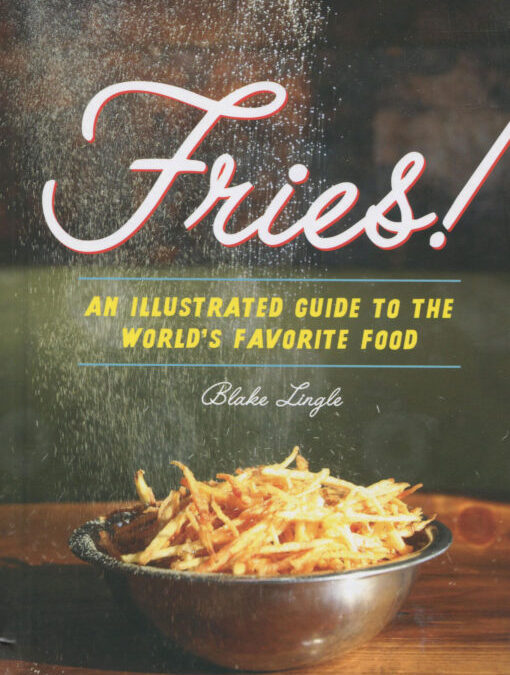 Cookbook Review: Fries by Blake Lingle