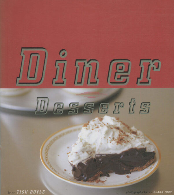 TBT Cookbook Review: Diner Desserts by Tish Boyle