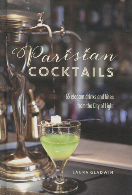 Cookbook Review: Parisian Cocktails by Laura Gladwin