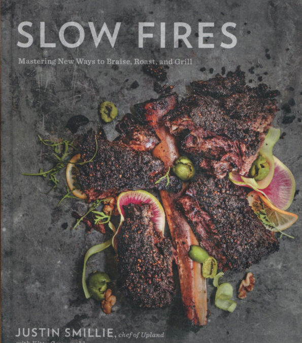 Cookbook Review: Slow Fires by Justin Smillie