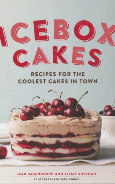 A Summer Cookbook for You While We Are in Yellowstone: Icebox Cakes