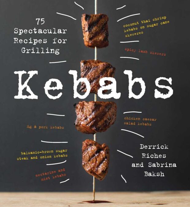 Cookbook Review: Kebabs by Derrick Riches and Sabrina Baksh