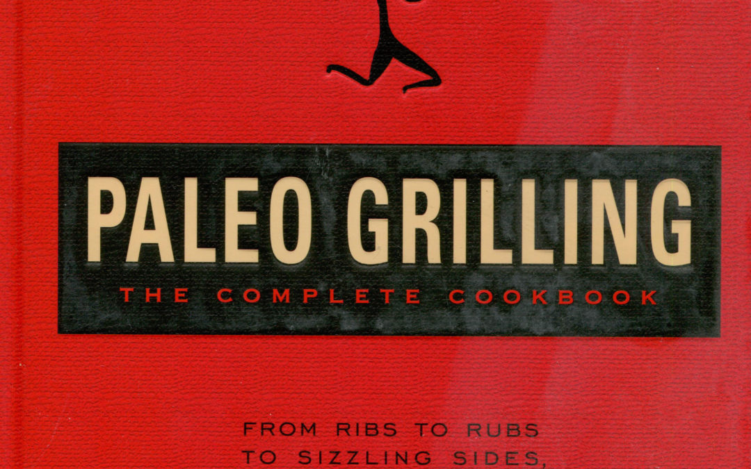 Cookbook Review: Paleo Grilling by John Whalen