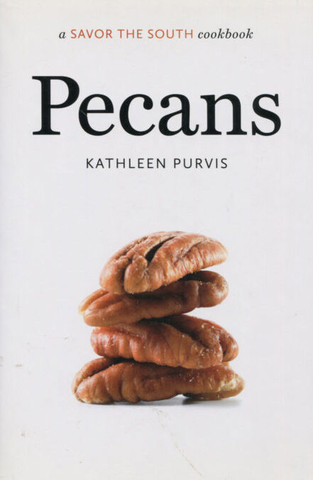 Cookbook Review: Pecans by Kathleen Purvis, A Savor the South Cookbook