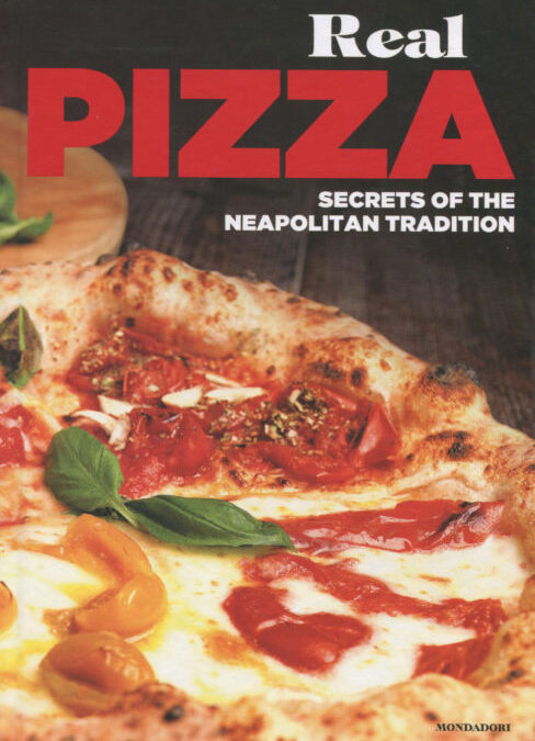 Cookbook Review: Real Pizza: Secrets of the Neapolitan Tradition