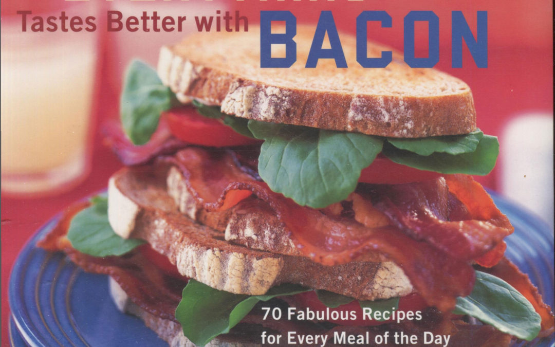 TBT Cookbook Review: Everything Tastes Better with Bacon by Sara Perry