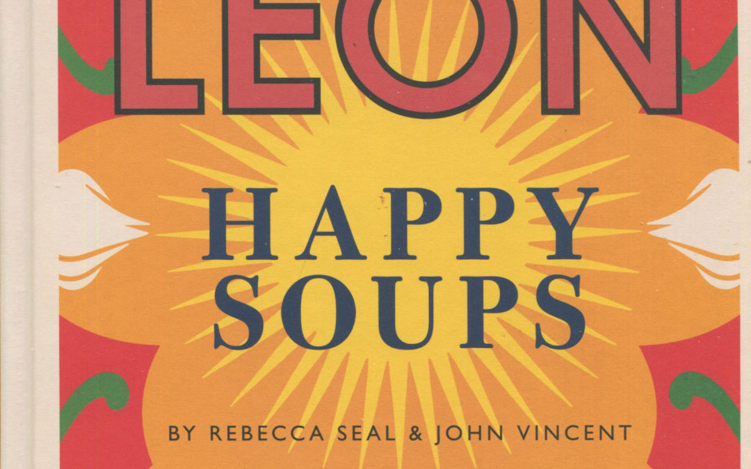 Cookbook Review: Leon Happy Soups [coming soon!]