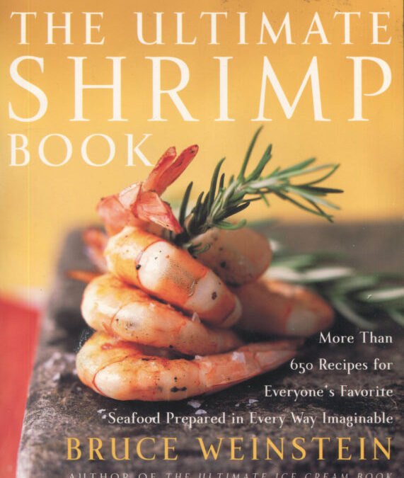 TBT Cookbook Review: The Ultimate Shrimp Cookbook by Bruce Weinstein