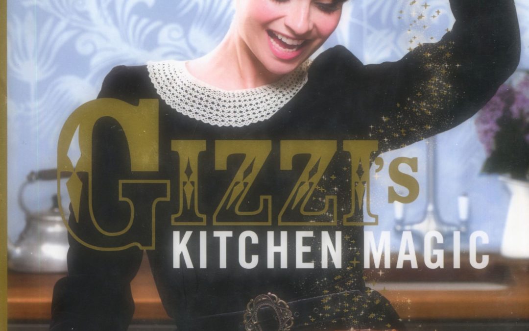 TBT Cookbook Review: Gizzi’s Kitchen Magic by Gizzi Erskine