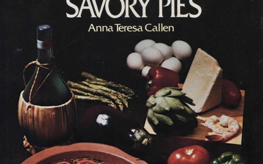 TBT Cookbook Review: The Wonderful World of Pizza, Quiches, and Savory Pies by Anna Teresa Callen