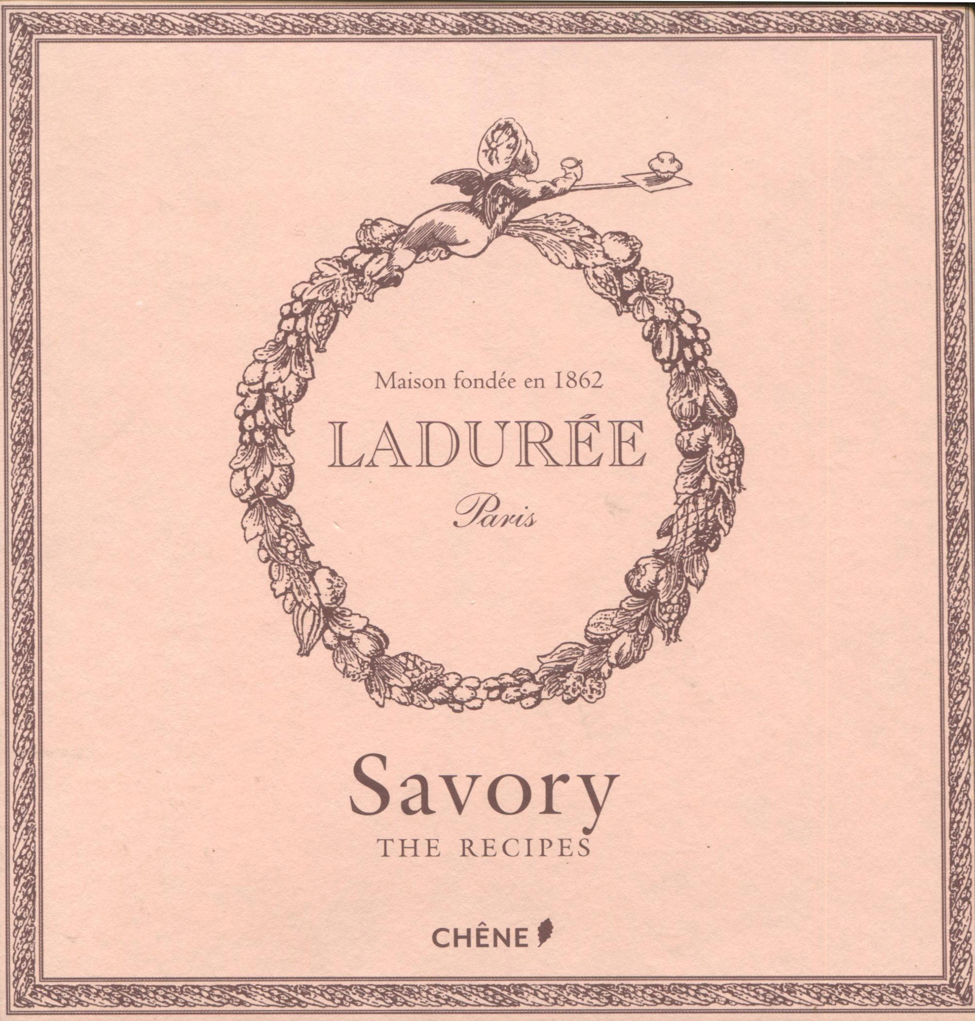 TBT Cookbook Review: Ladurée Savory: The Recipes - Cooking by the Book