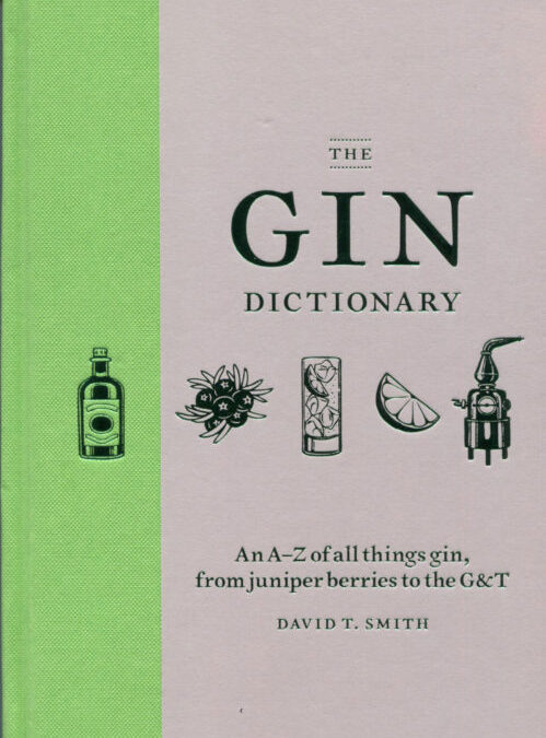 Cookbook Review: The Gin Dictionary by David T. Smith