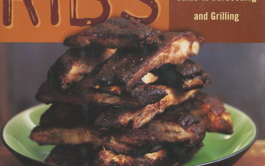 TBT Cookbook Review: Ribs, A Connoisseur’s Guide to Barbecuing and Grilling