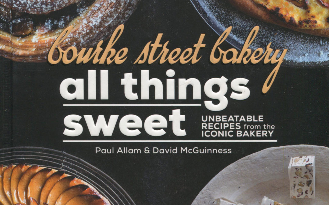 Cookbook Review: Bourke Street Bakery: All Things Sweet