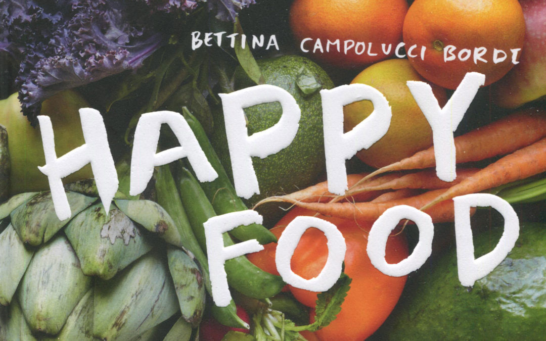 Cookbook Review: Happy Food by Bettina Campolucci Bordi