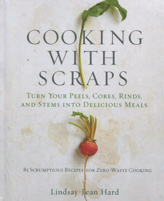 Cookbook Review: Cooking with Scraps