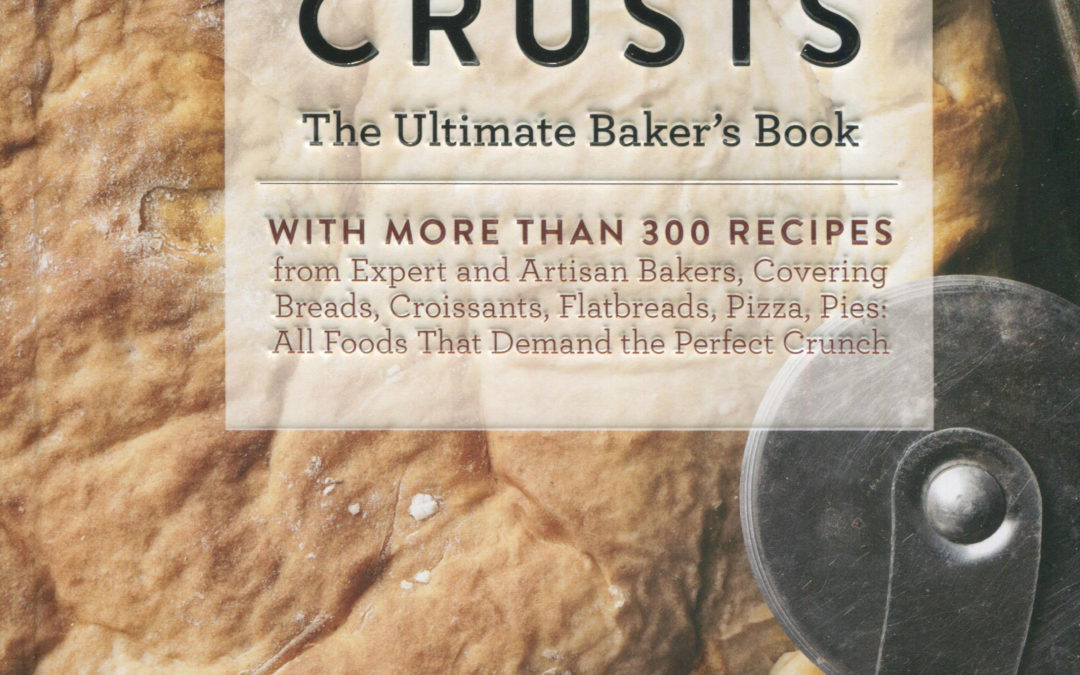 Cookbook Review: Crusts by Barbara Elisi Caracciolo