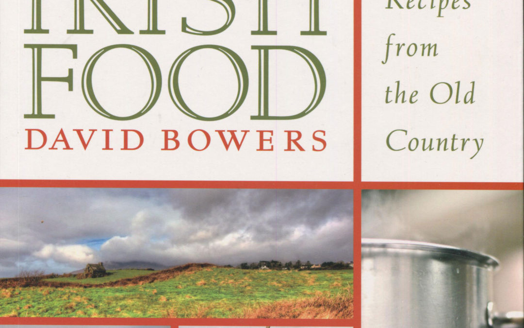 Cookbook Review: Real Irish Food by David Bowers