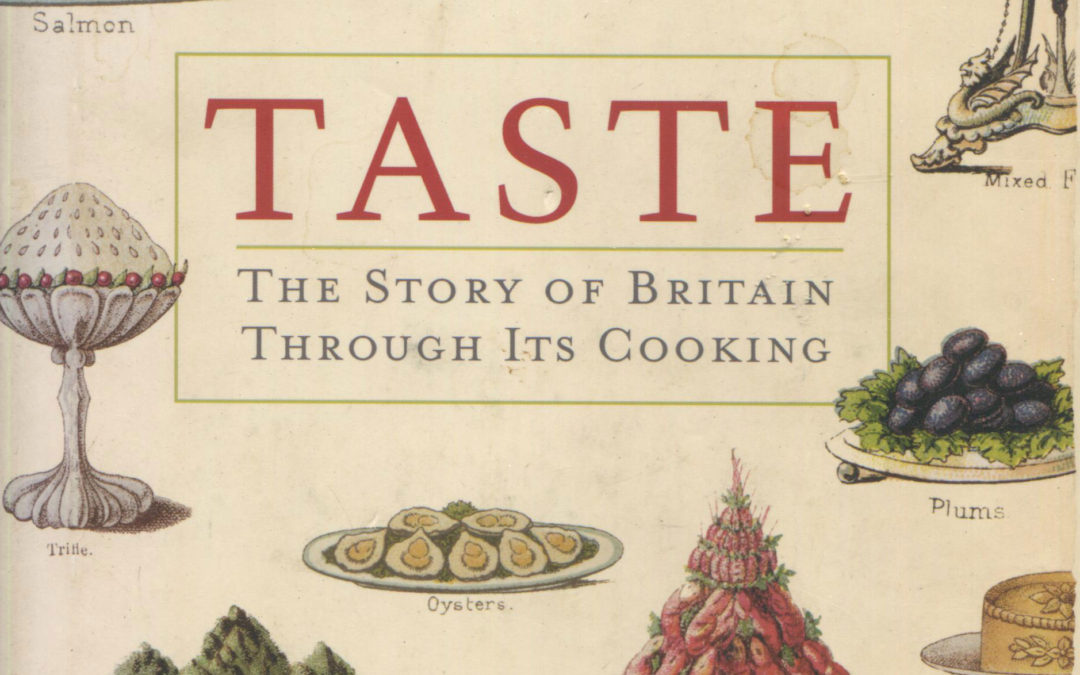 TBT Cookbook Review: Taste, The Story of Britain Through Its Cooking