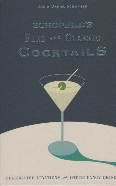 Cookbook Review and a Cocktail Recipe: Schofield’s Fine and Classic Cocktails and the Breakfast Martini