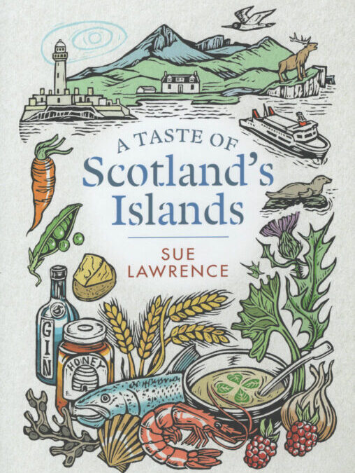 Cookbook Review: A Taste of Scotland’s Islands by Sue Lawrence