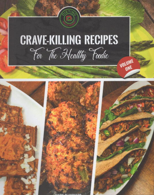 Cookbook Review: Dieting Deliciously with Crave-Killing Recipes by Marie Blanchard