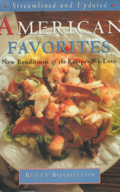 TBT Cookbook Review: American Favorites by Betty Rosbottom [1996]