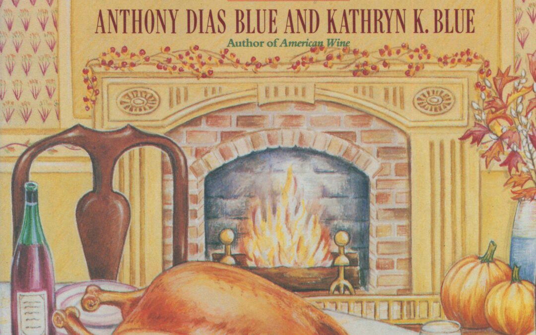 Cookbook Review: Thanksgiving Dinner by Anthony Dias Blue and Kathryn K. Blue